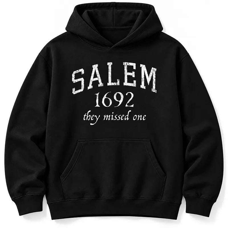 Salem 1692 They Missed One T-Shirt / Sweatshirt / Hoodie