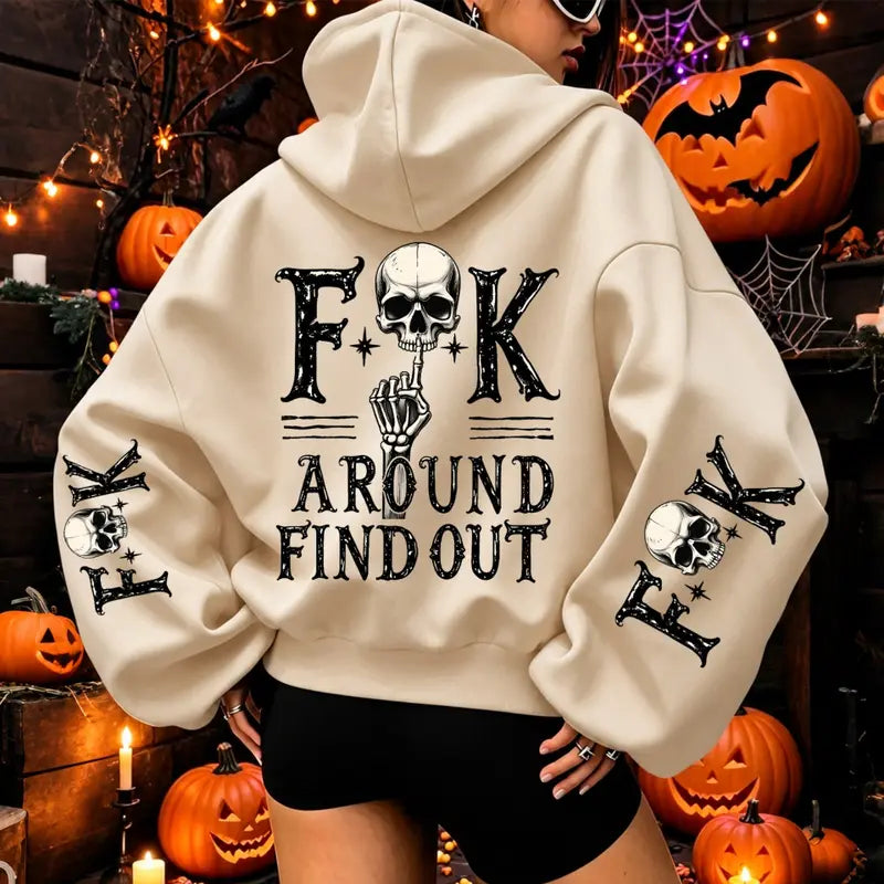 Fuck Around And Find Out T-Shirt / Sweatshirt / Hoodie