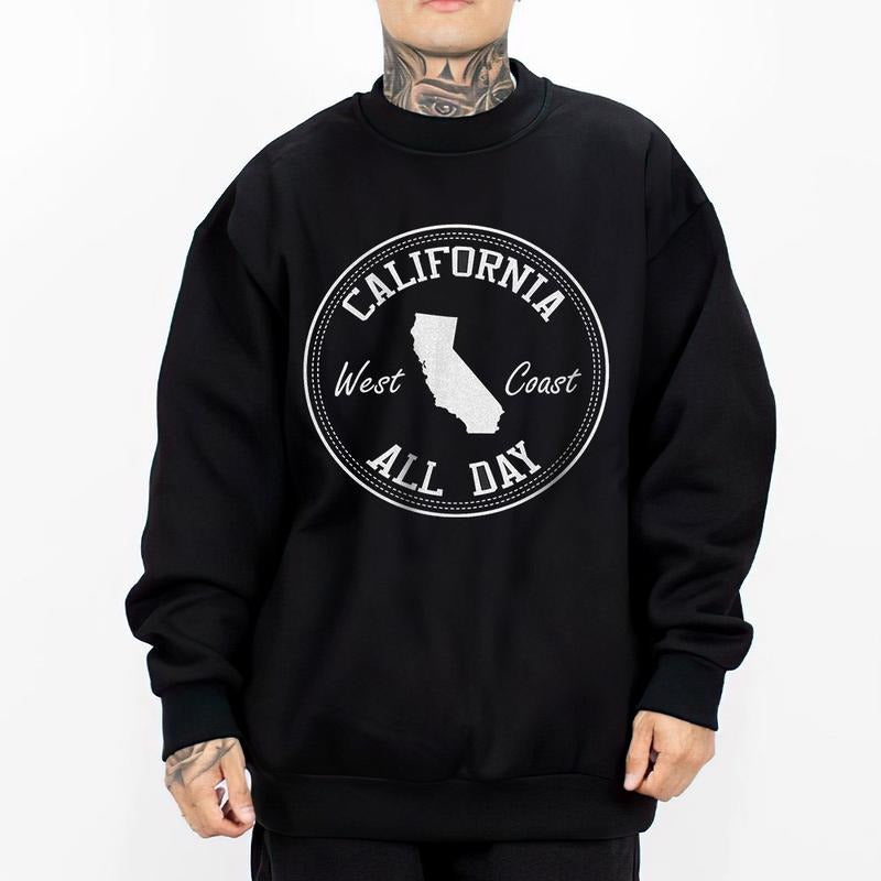 California All Day West Coast Chicano Style T-Shirt / Sweatshirt / Hoodie