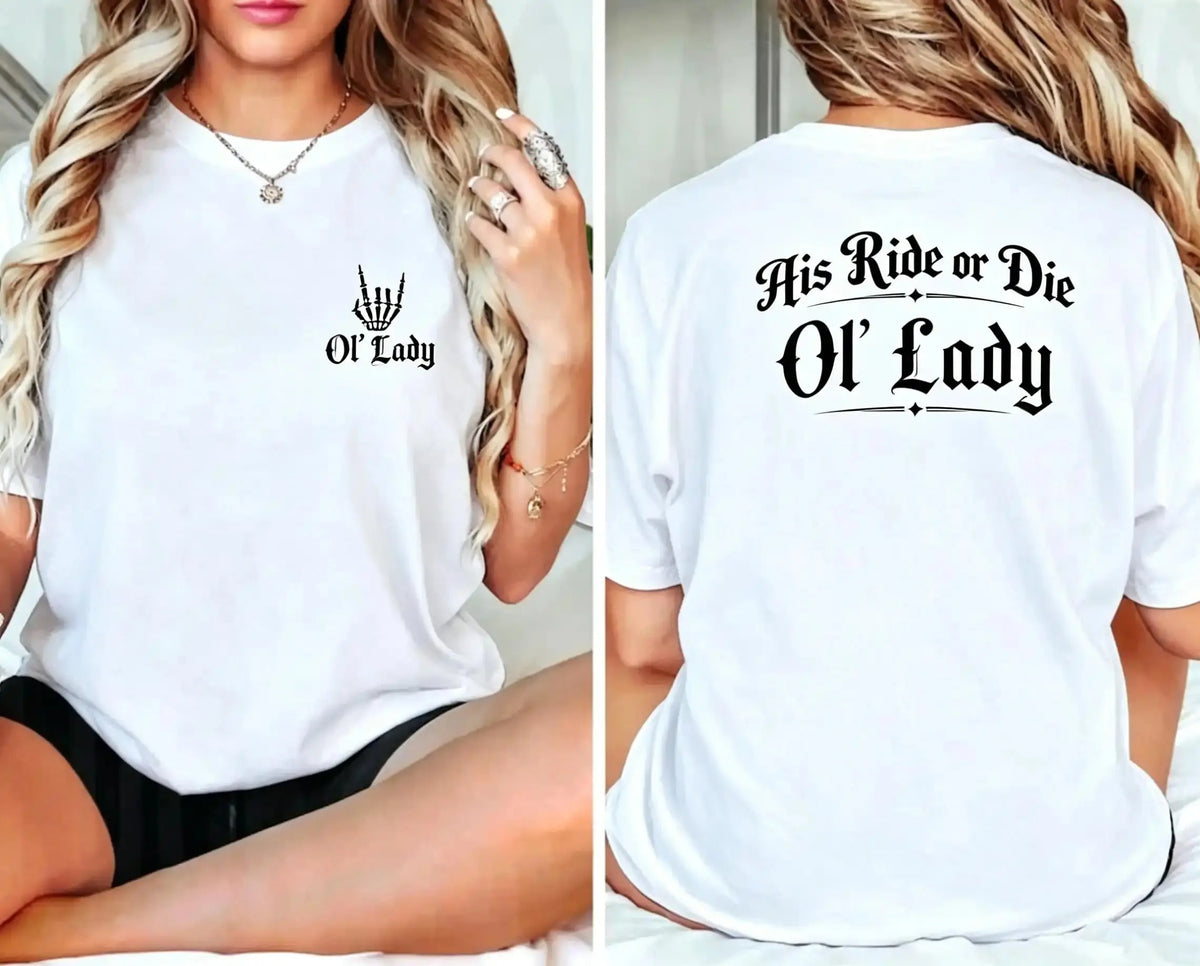 His Ride Or Die Ol’ Lady Biker T-Shirt / Sweatshirt / Hoodie