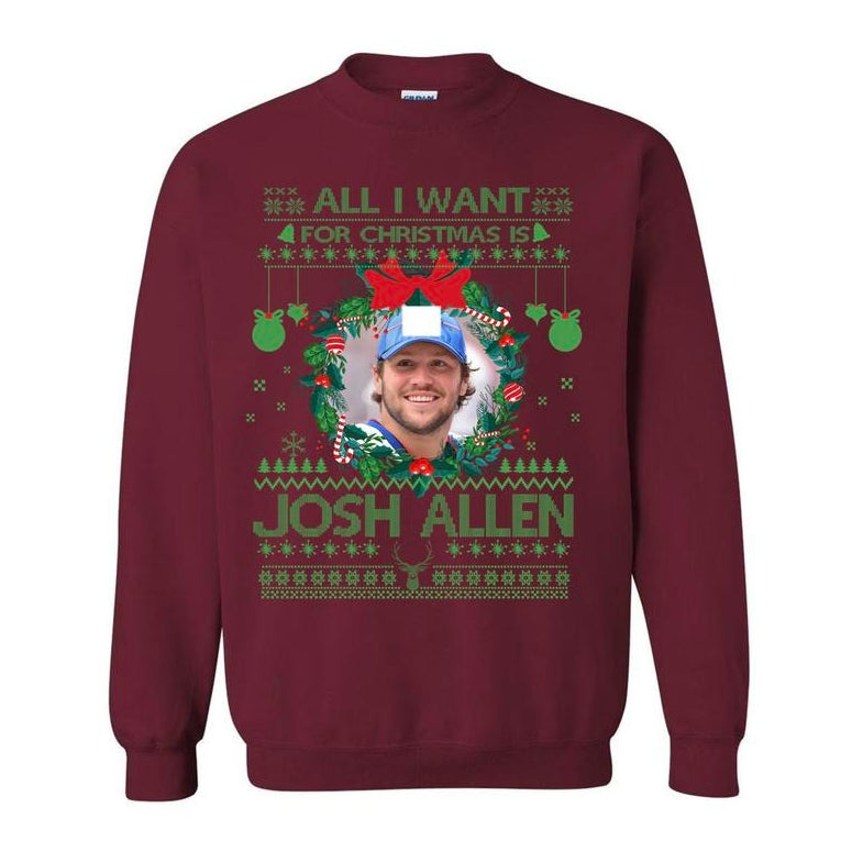 All I Want For Christmas Is Josh Allen T-Shirt / Sweatshirt / Hoodie
