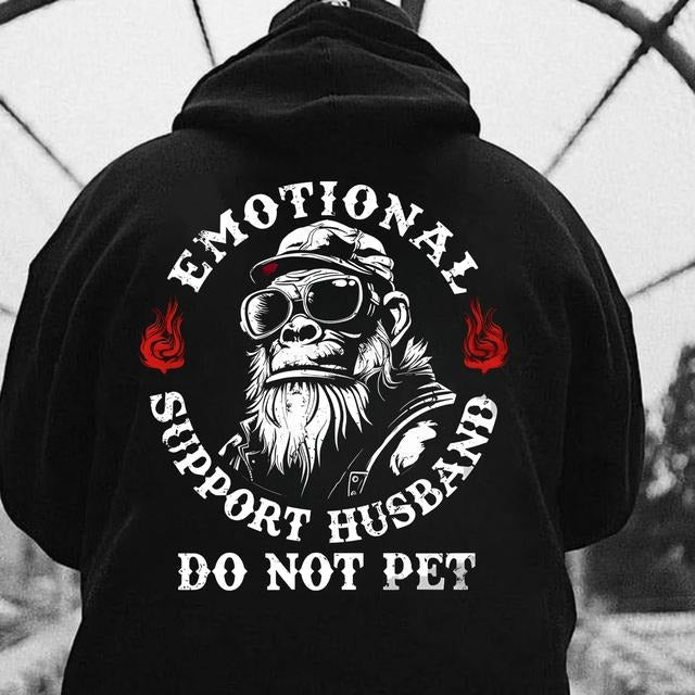 Emotional Support Husband Do Not Pet Funny Husband Gorilla T-Shirt / Sweatshirt / Hoodie