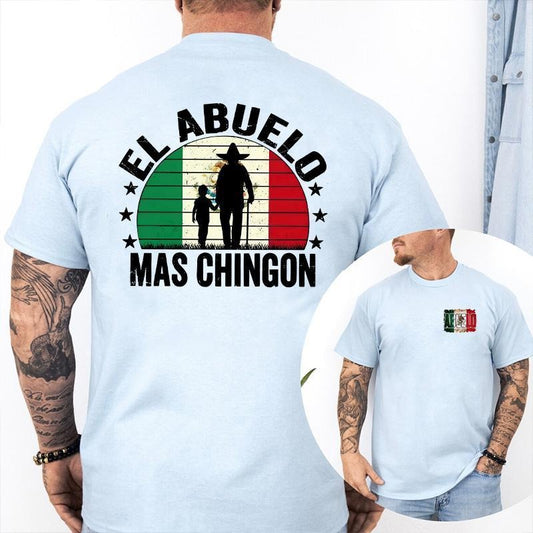Gift For Latino Dad El Abuelo Mas Chingon Mexican Gift for Him T-Shirt / Sweatshirt / Hoodie