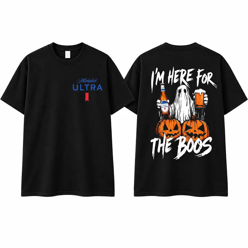 I'm Here For The Boos T-Shirt / Sweatshirt / Hoodie