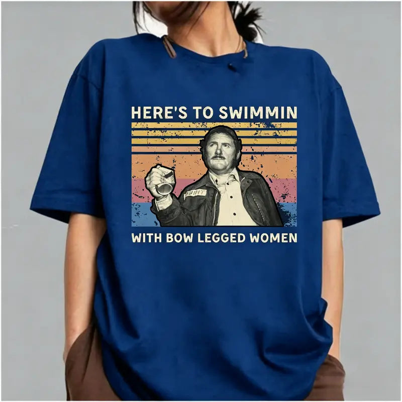 Here's To Swimmin' With Bow Legged Women Vintage Funny Quote T-Shirt / Sweatshirt / Hoodie