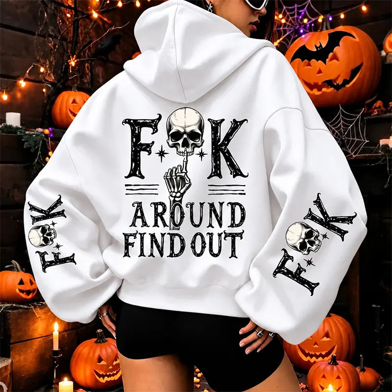 Fuck Around And Find Out T-Shirt / Sweatshirt / Hoodie