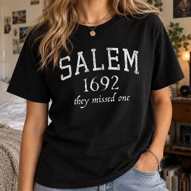 Salem 1692 They Missed One T-Shirt / Sweatshirt / Hoodie