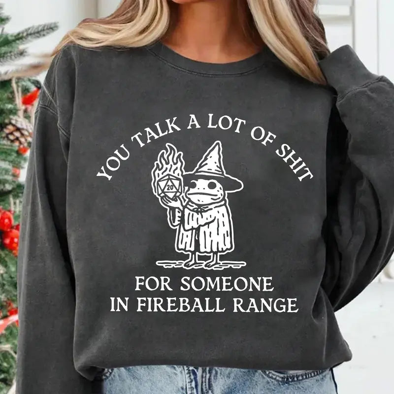 Sarcastic Wizard Fireball Humor T-Shirt / Sweatshirt / Hoodie