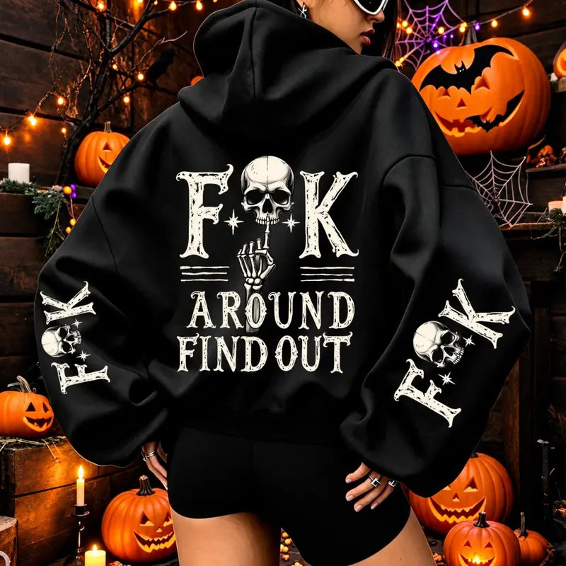 Fuck Around And Find Out T-Shirt / Sweatshirt / Hoodie