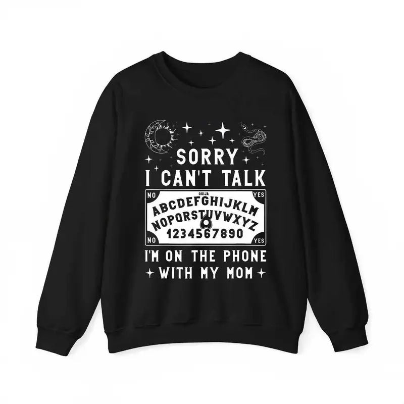 Sorry I Can’t Talk I’m Calling Mom T-Shirt / Sweatshirt / Hoodie