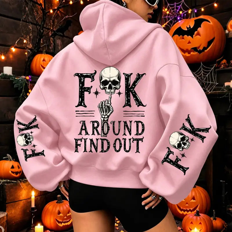 Fuck Around And Find Out T-Shirt / Sweatshirt / Hoodie