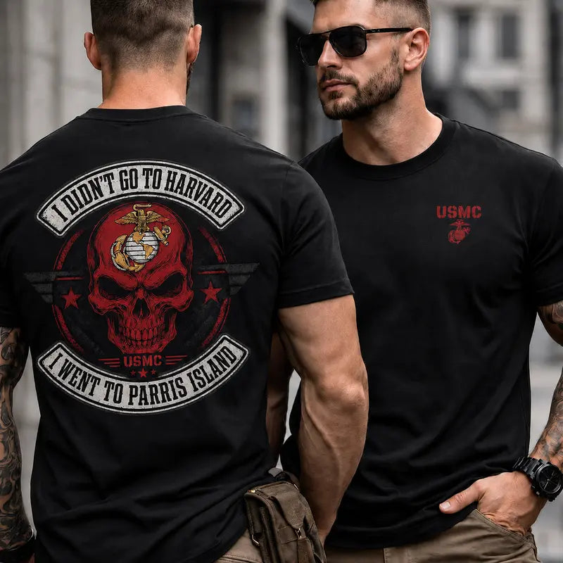 I Didn't Go to Harvard Marine Corps Graphic T-Shirt / Sweatshirt / Hoodie