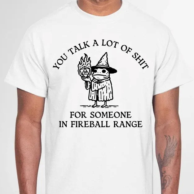 Sarcastic Wizard Fireball Humor T-Shirt / Sweatshirt / Hoodie