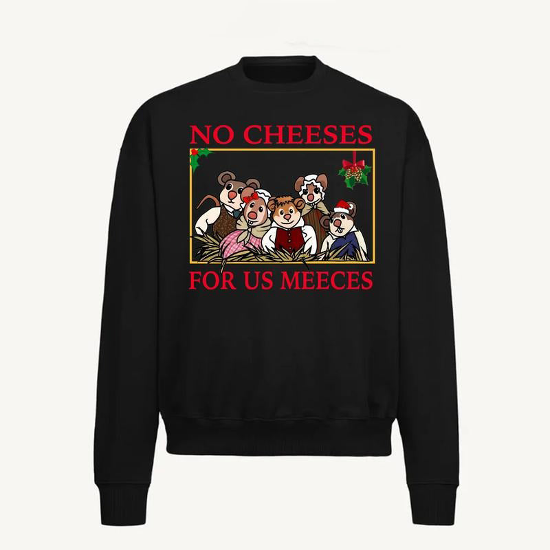 No Cheeses For Us Meeces Muppet Christmas Carol T-Shirt / Sweatshirt / Hoodie