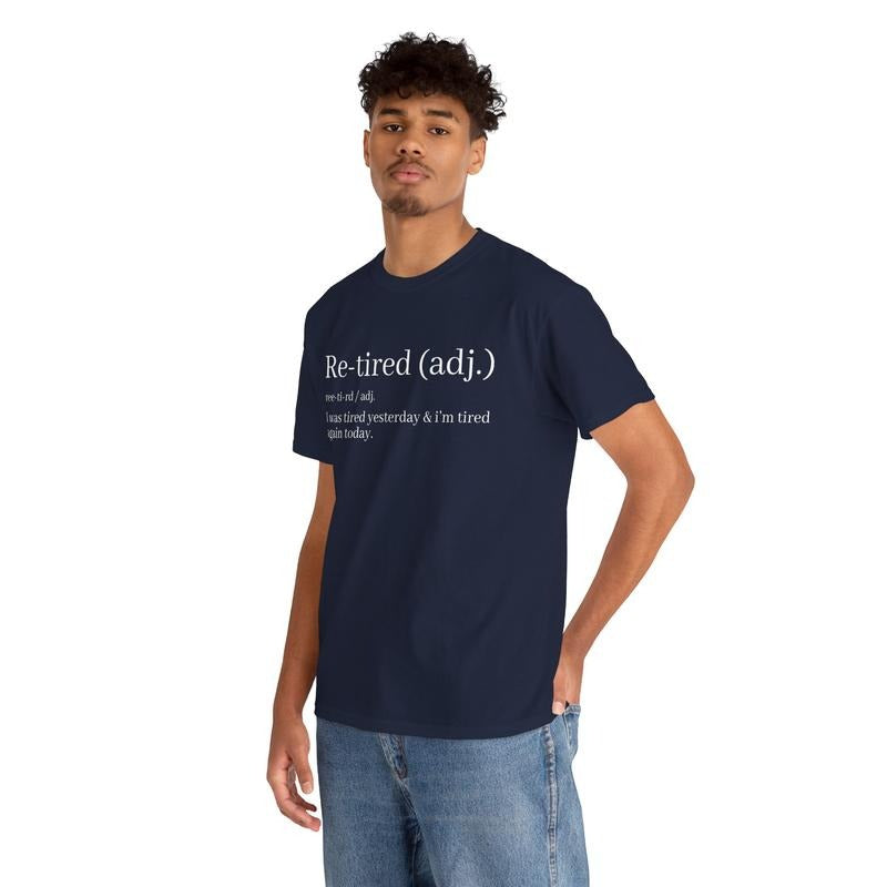 Re-Tired Definition Funny Quote for Exhausted People T-Shirt / Sweatshirt / Hoodie