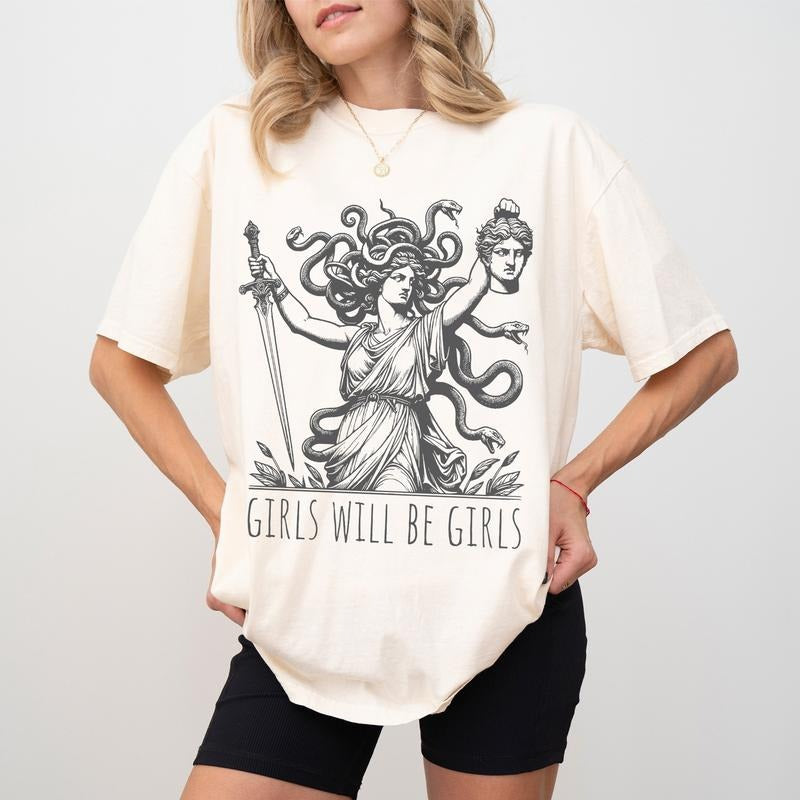 Girls Will Be Girls Medusa With The Head of Perseus Girl Power T-Shirt / Sweatshirt / Hoodie