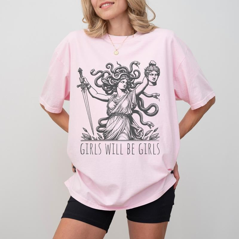 Girls Will Be Girls Medusa With The Head of Perseus Girl Power T-Shirt / Sweatshirt / Hoodie
