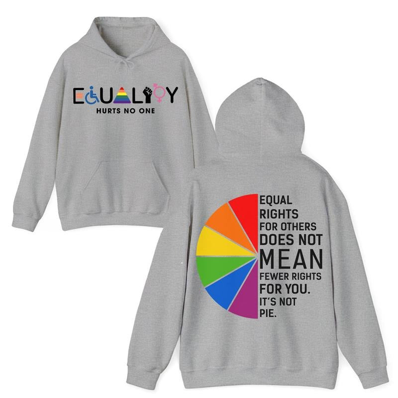Equality 2sided Equal Rights For Others Doesn't Mean Fewer Rights For You  T-Shirt / Sweatshirt / Hoodie