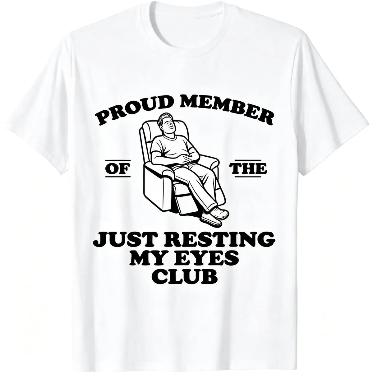 Just Resting My Eyes Club T-Shirt / Sweatshirt / Hoodie