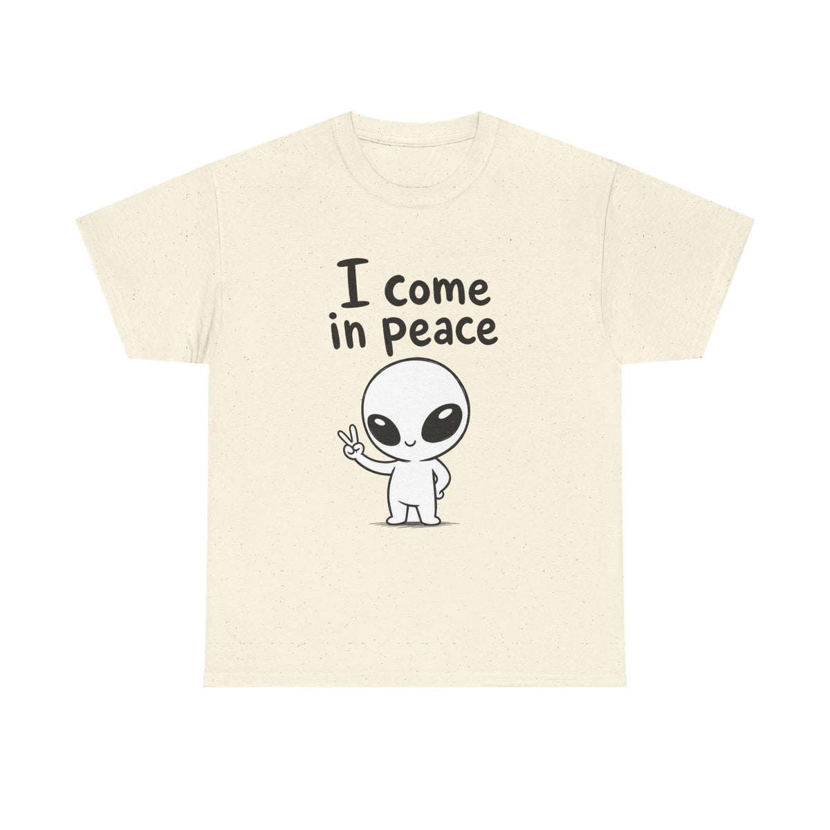 I Come In Peace T-Shirt / Sweatshirt / Hoodie