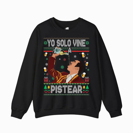 Yo Solo Vine A Pistear Christmas Funny Fiesta Drinking Holiday T-Shirt / Sweatshirt / Hoodie