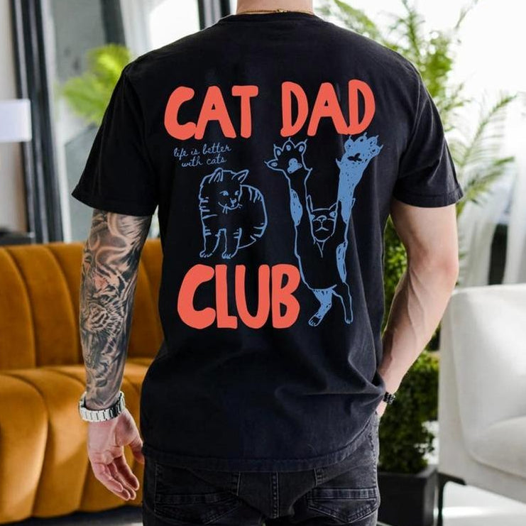 Cat Dad Cat Dad Club Back Design Funny Cat T-Shirt / Sweatshirt / Hoodie
