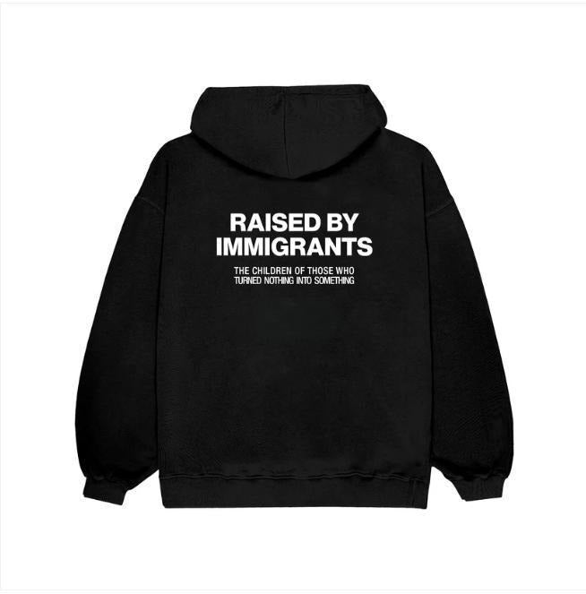 Raised By Immigrants Proud Daughter T-Shirt / Sweatshirt / Hoodie