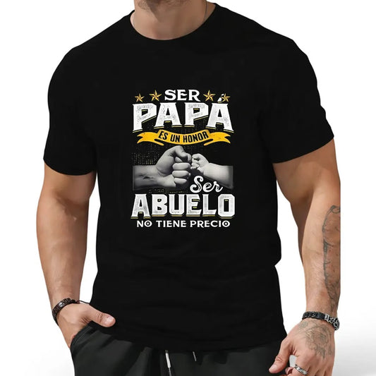 Ser Papa Es Un Honor Ser Abuelo No Tiene Precio Funny Gift For Grandfather T-Shirt / Sweatshirt / Hoodie